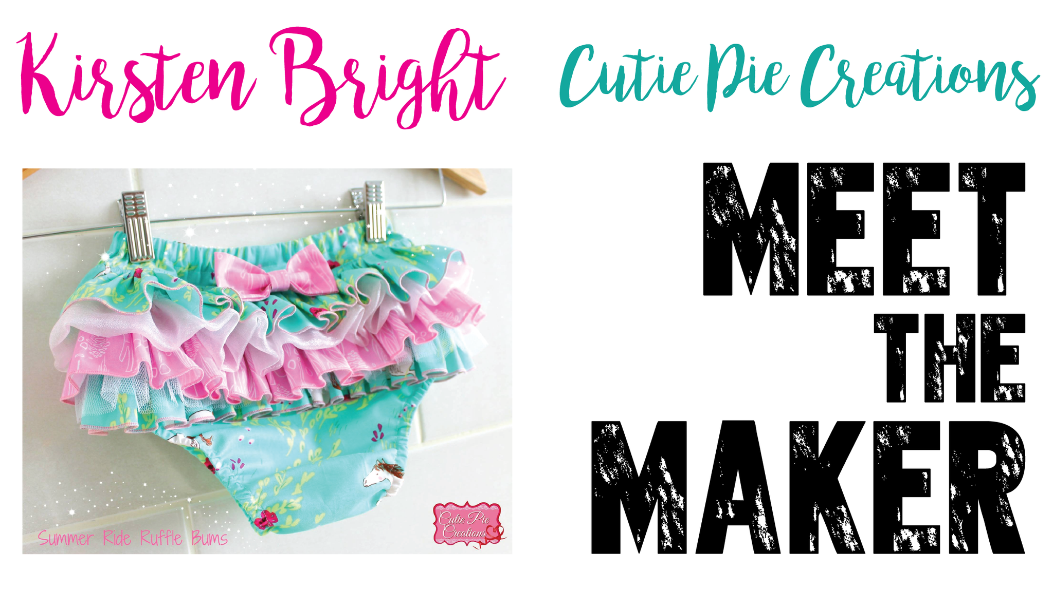 Meet The Maker - Kirsten Bright - CutiePie Creations