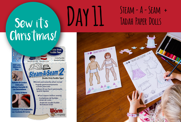 SEW IT'S CHRISTMAS Day 11 - Steam A Seam + Tadah Paper Dolls (and our cutest product reviewer ever!)
