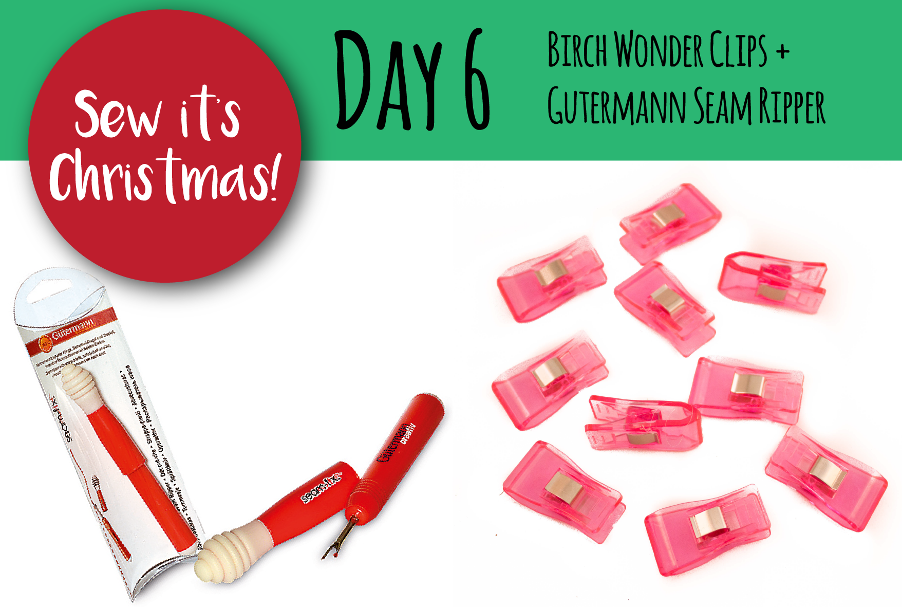 SEW IT'S CHRISTMAS - Day 6: Birch Wonder Clips + Gütermann Seam Ripper