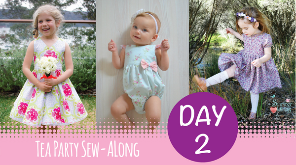 Tadah Tea Party Sew Along - Day 2